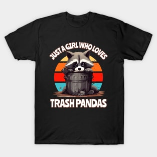 Just a Girl Who Loves Trash Pandas T-Shirt